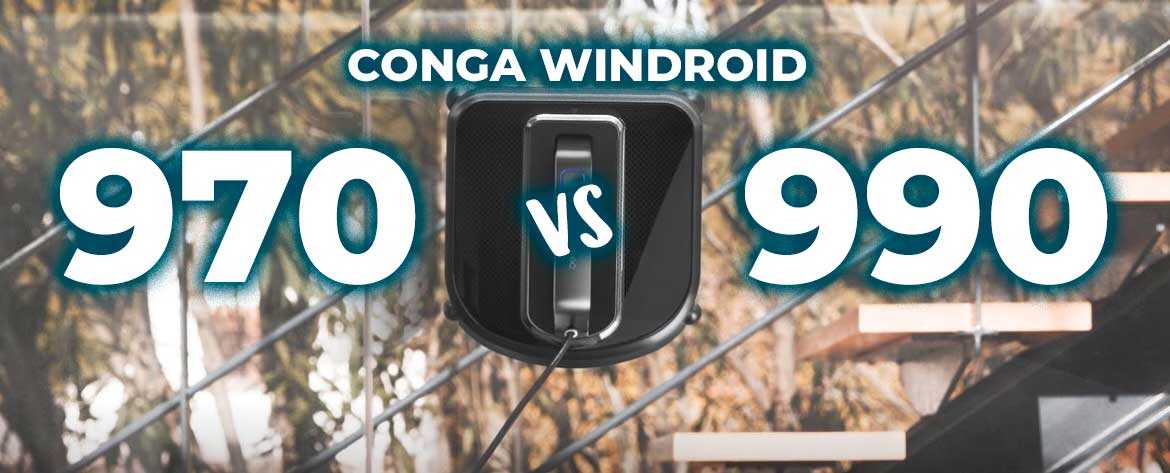 Cecotec Conga Windroid 990 Connected vs. Conga Windroid 970
